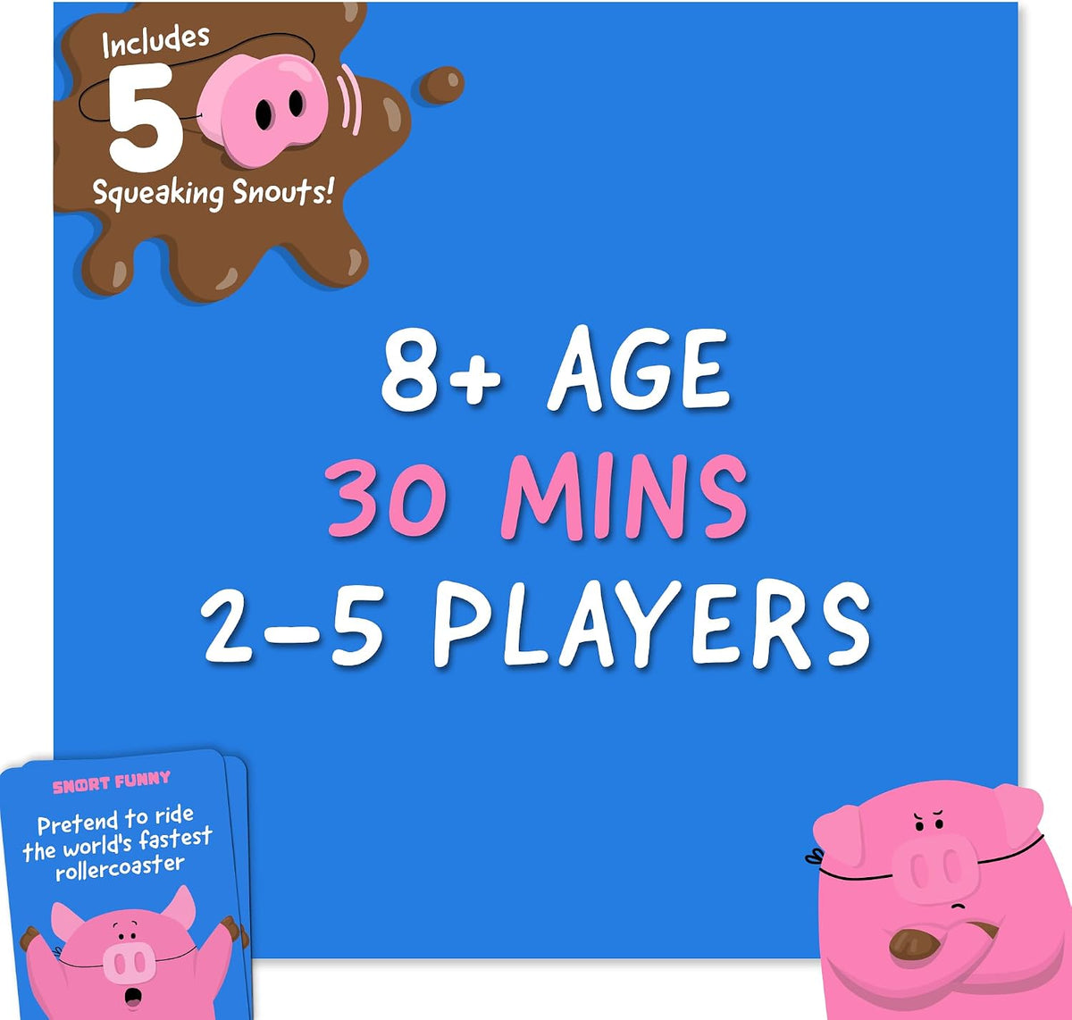 Snort Funny: ages 8+, 30 minutes, 2-5 players