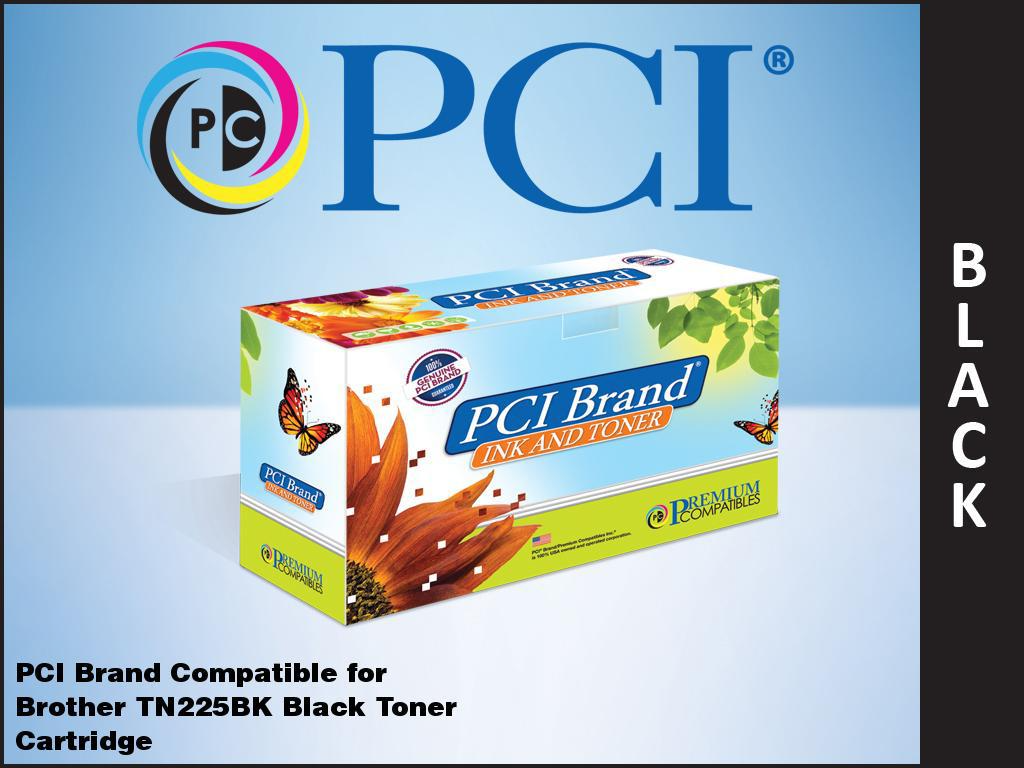 PCI Brand Brother TN-221BK TN-225BK High Yield Black Toner Cartridge 2.5K