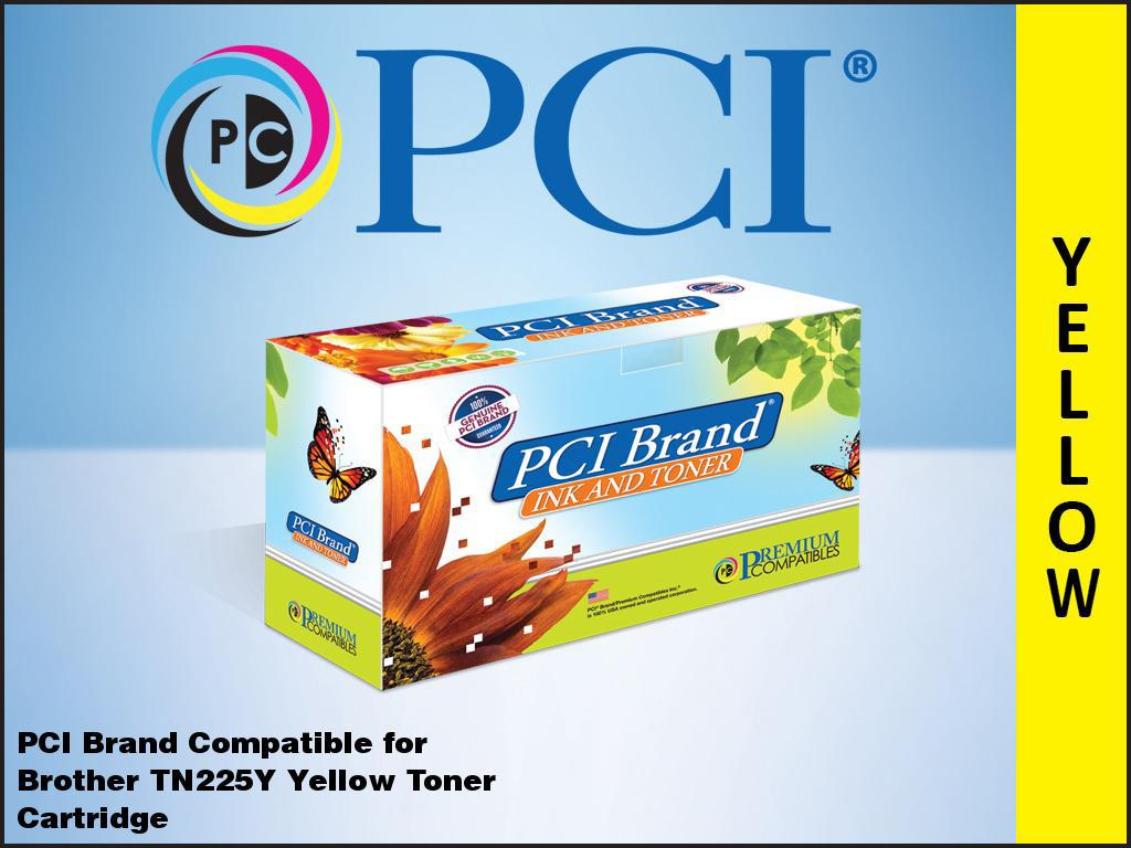 PCI Brand Brother TN-221Y TN-225Y High Yield Yellow Toner Cartridge 2.2K